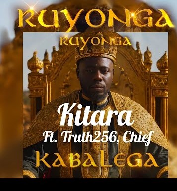 Ruyonga ft.Truth 256,